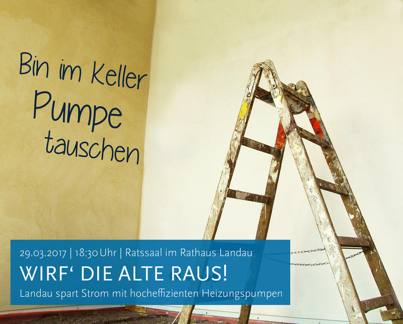 &raquo;Raus mit den alten Heizungspumpen!&laquo;: Am 29. M&auml;rz l&auml;dt die Lokale Agenda Landau um 18:30 Uhr zur Informationsveranstaltung in den Ratssaal des Landauer Rathauses ein.